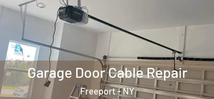  Garage Door Cable Repair Freeport - NY