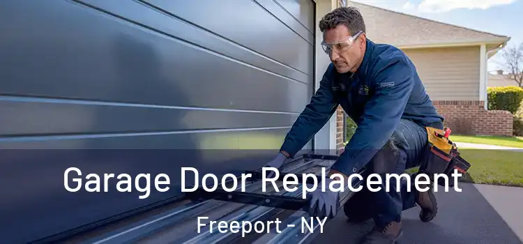  Garage Door Replacement Freeport - NY