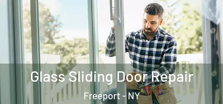Glass Sliding Door Repair Freeport - NY