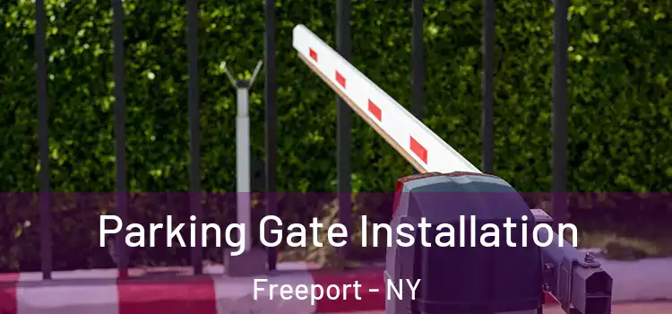  Parking Gate Installation Freeport - NY