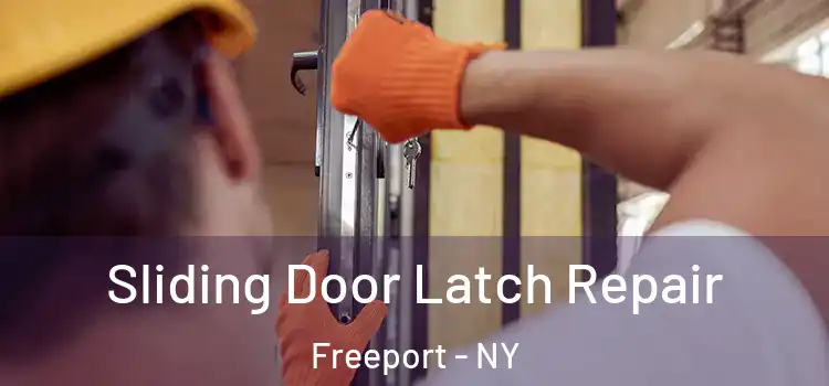 Sliding Door Latch Repair Freeport - NY